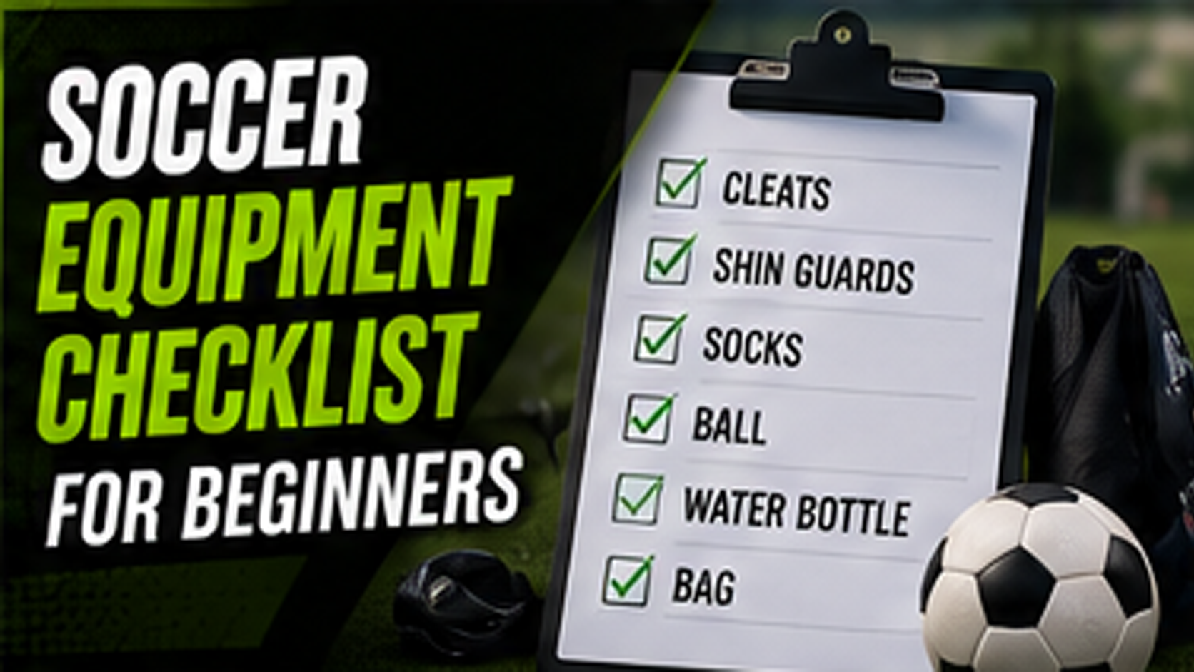 Soccer equipment checklist for beginners with kids soccer gear