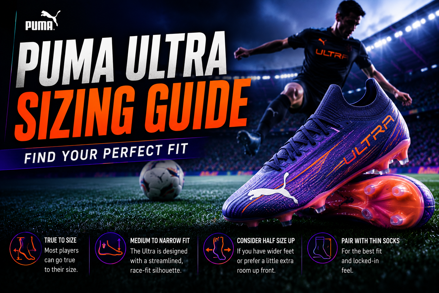 Puma Ultra soccer cleat size guide fit width and sizing explained